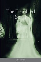 John Bisol | The Troubled Spirit | Taschenbuch | Englisch (2022) | [.]
