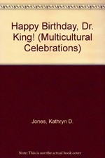 Happy Birthday, Dr. King! (Multicultural Celebrations) by Floyd Cooper