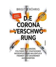 Die Corona-Verschwörung: Wie Milliardäre, P...