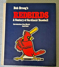 Bob Broeg's Redbirds-A Century of Cardinals' Baseball by Bob Broeg SIGNED (3x)