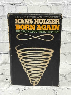 Born Again: The Truth About Reincarnation by Hans Holzer [1970]