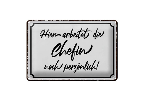 Blechschild Spruch 30X40 Cm Hier Arbeitet Die Chefin Noch PersöNlich Schild-image