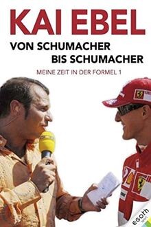 Kai Ebel - Von Schumacher bis Schumacher von Ebel | Buch | Zustand sehr gut