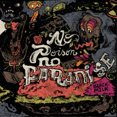 Black Milk No Poison No Paradise (CD) Album