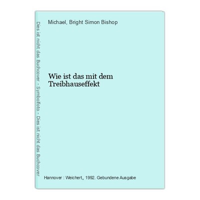Wie ist das mit dem Treibhauseffekt Michael und Simon Bishop, Bright:
