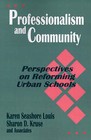 Professionalism and Community: Perspectives on Reforming Urban Schools by Sharon D. Kruse, Karen Seashore Louis (Paperback, 1995)