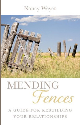 Mending Fences by Nancy Weyer