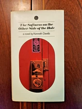 THE SOFTNESS ON THE OTHER SIDE OF THE HOLE KENNETH DAVIDS 1968 1ST PRINTING HCDJ