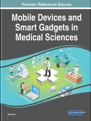 Mobile Devices and Smart Gadgets in Medical Sciences by Sajid Umair (English) Ha