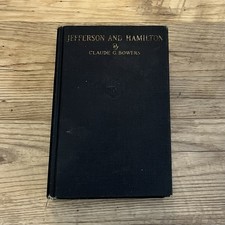 Jefferson and Hamilton, Claude Bowers, Second Impression, 1925