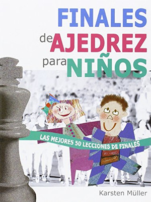 Finales De Ajedrez Para Ni�os - Spanish Language Paperback NEW  21/09/2016