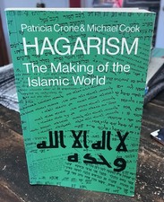 Hagarism : The Making of the Islamic World by...