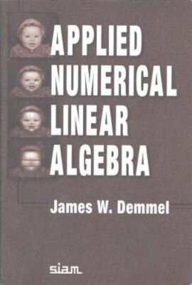 Applied Numerical Linear Algebra by James W Demmel: New