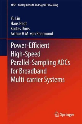 Power-Efficient High-Speed Parallel-Sampling ADCs for Broadband Multi-carrier Sy