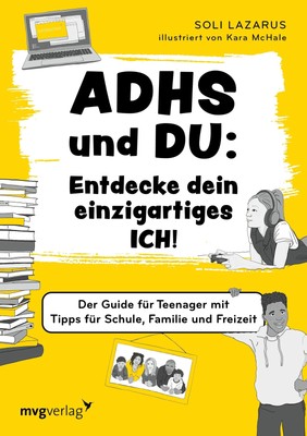 ADHS und du: Entdecke dein einzigartiges Ich! Soli Lazarus