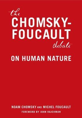 The Chomsky-Foucault Debate: On Human Nature - Chomsky, Noam - Good