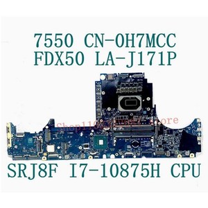 For     7550 Laptop Motherboard I7-10875H FDX50 LA-J171P  CN-0H7MCC @zx