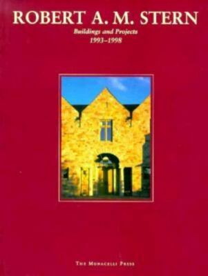 ROBERT A. M. STERN: 1993-1998 - Paperback BRAND NEW