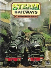STEAM RAILWAYS · C HAMILTON ELLIS · 1975 · LOCOMOTIVES AND TRAINS · VINTAGE BOOK
