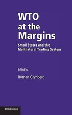 WTO at the Margins: Small States and the Multila, , Very Good