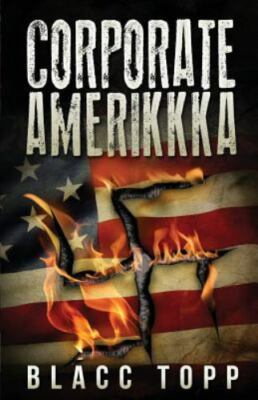 Corporate Amerikkka - paperback, Blacc Topp, 9781536940978
