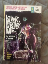 Sleaze Vintage Pb gga, Lover, Destroy Me by Frank, Bedside BB1249, 1963, VG+