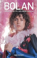 Bolan | The Rise And Fall Of A 20Th Century Superstar | Mark Paytress | Englisch