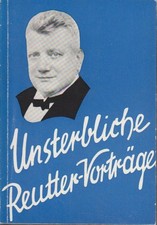 Unsterbliche Reutter-Vorträge. Band 3. Reutter, Otto: