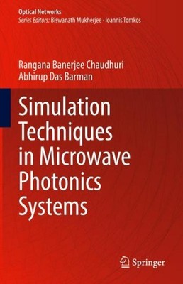 Simulation Techniques in Microwave Photonics Systems Rangana Banerjee Chaudhuri