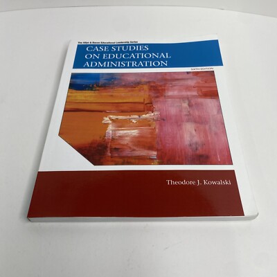 Case Studies on Educational Administration (6th Edition) (Allyn & Ba - Good