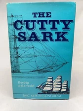The Cutty Sark, The Ship and the Model by C. Nepean Longridge