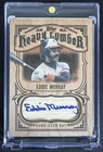 2026 Topps Series 1 Eddie Murray Heavy Lumber Autographed Relics (RAW)