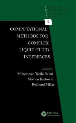 Computational Methods for Complex Liquid-Fluid Interfaces (Progress in Colloid a