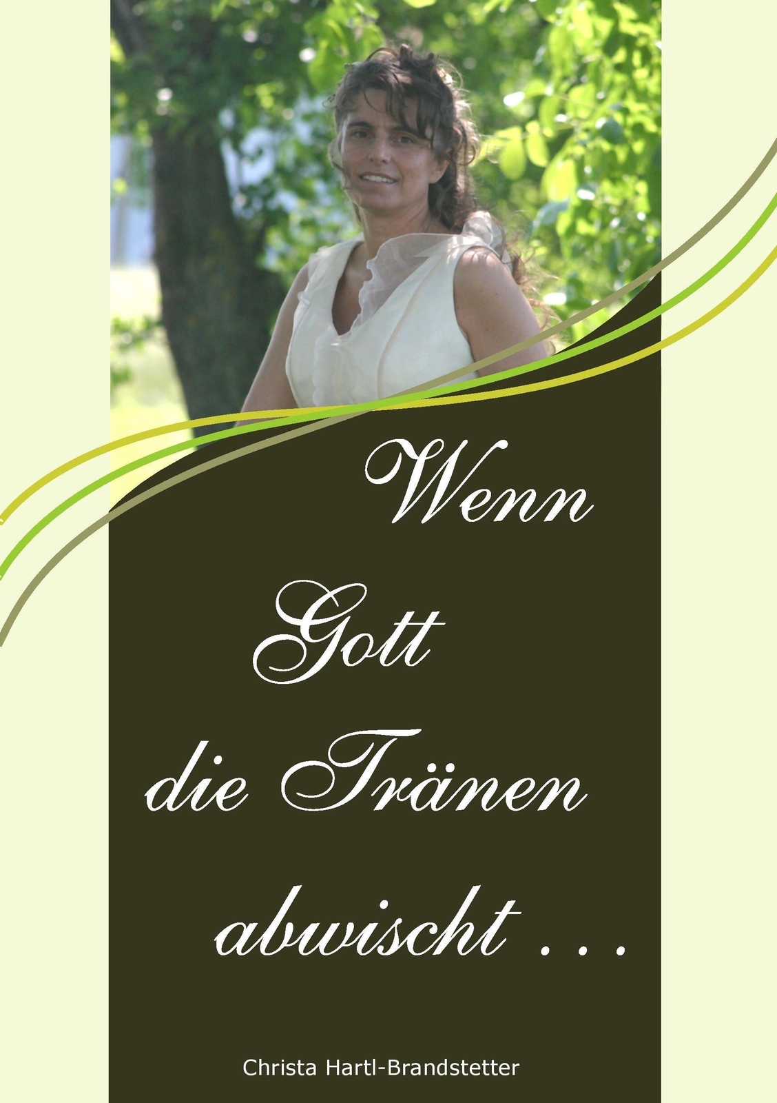 Thumbnail - Wenn Gott Die Tränen Abwischt ... Christa Hartl-brandstetter