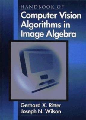Handbook of Computer Vision Algorithms in Image Algebra by 