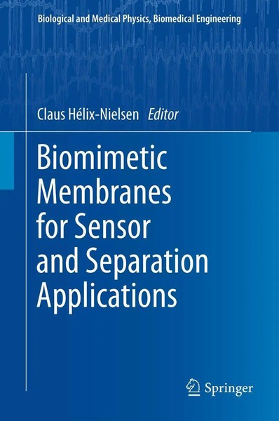 Biomimetic Membranes For Sensor and Separation Applications Claus HéLix-Nielsen-image