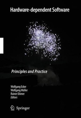 Hardware-dependent Software: Principles and Practice by Wolfgang Ecker (English)
