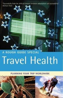 The Rough Guide to Travel Health - 2nd Edition von ... | Buch | Zustand sehr gut