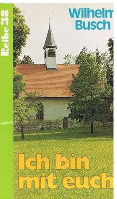 Ich bin mit euch, Busch