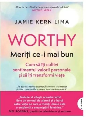 Worthy. Meriti Ce-I Mai Bun, Jamie Kern Lima