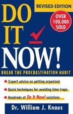 Do It Now!: Break the Procrastination Habit - Paperback - GOOD