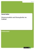 HomosexualitäT Und Homophobie Im FußBall (Buch)
