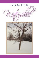 Lois M. Lynds | Waterville | Taschenbuch | Englisch (2007) | Xlibris