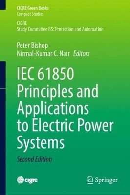 IEC 61850 Principles and Applications to Electric Power Systems - 9783031245664