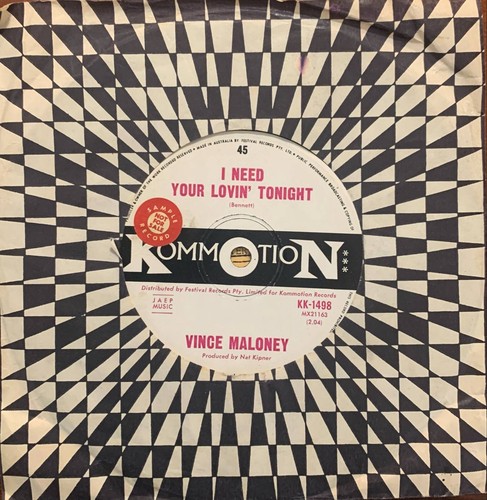 Vince Maloney I Need Your Lovin' Tonight / Mystery Train Oz Kommotion Garage 45