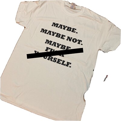 Maybe Maybe Not - The Departed Shirt White 3XL