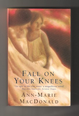 FALL ON YOUR KNEES Ann-Marie MacDonald ~ PB 1997 Novel | eBay Australia