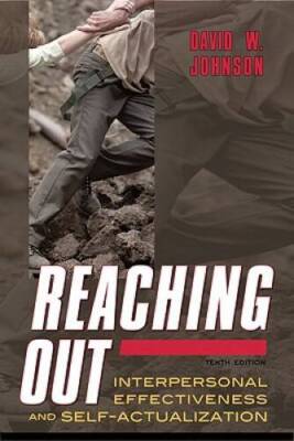 Reaching Out: Interpersonal Effectiveness and Self-Actualization (10th E - GOOD