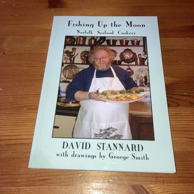 Fishing Up the Moon: Norfolk Seafood Cookery - Th... by David Stannard Paperback