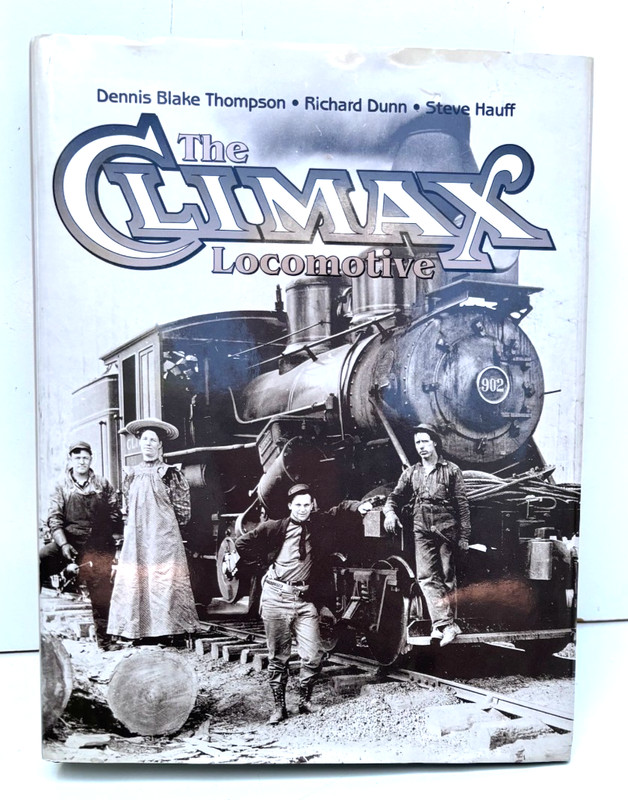 The CLIMAX Locomotive BOOK, Thompson, Dunn, Hauff. VG. Used. Signed.Clean.